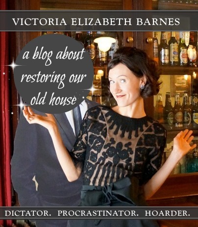 Victoria Elizabeth Barnes - a blog about restoring our old house.